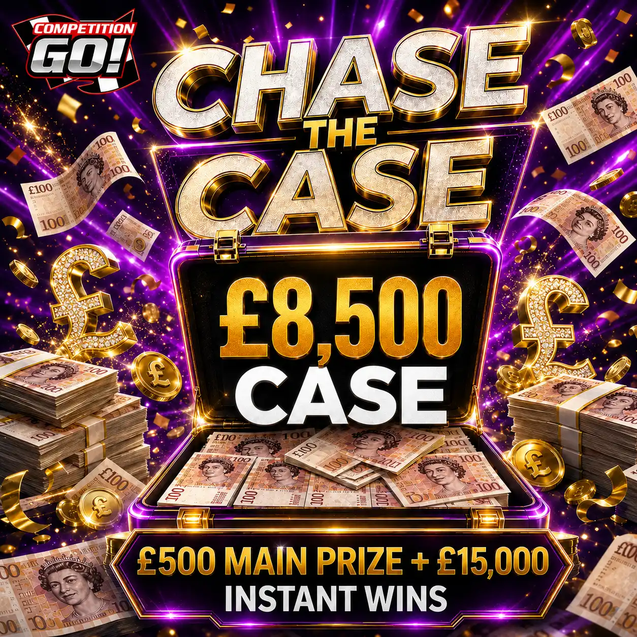 CHASE THE CASE £8,500 CASE + £15,000 INSTANT WINS & £500 MAIN PRIZE