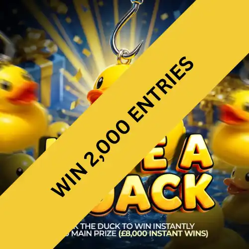 2,000 ENTRIES INTO HAVE A QUACK - £1,000 MAIN PRIZE (OVER £8,000 INSTANT WINS) + 4 GOLDEN TICKETS