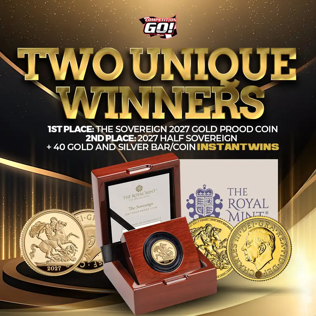 TWO UNIQUE WINNERS: 1ST PLACE: THE SOVEREIGN 2027 GOLD PROOD COIN / 2ND PLACE: 2027 HALF SOVEREIGN + 40 GOLD AND SILVER BAR INSTANT WINS