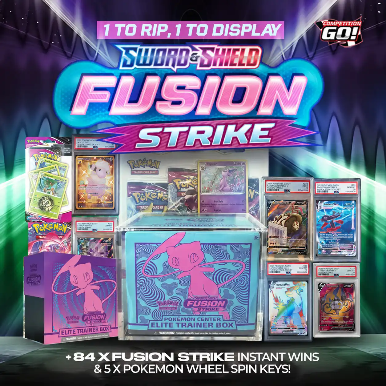 1 TO RIP, 1 TO DISPLAY - FUSION STRIKE EDITION + 84 X FUSION STRIKE INSTANT WINS & 5 X POKEMON WHEEL SPIN KEYS!