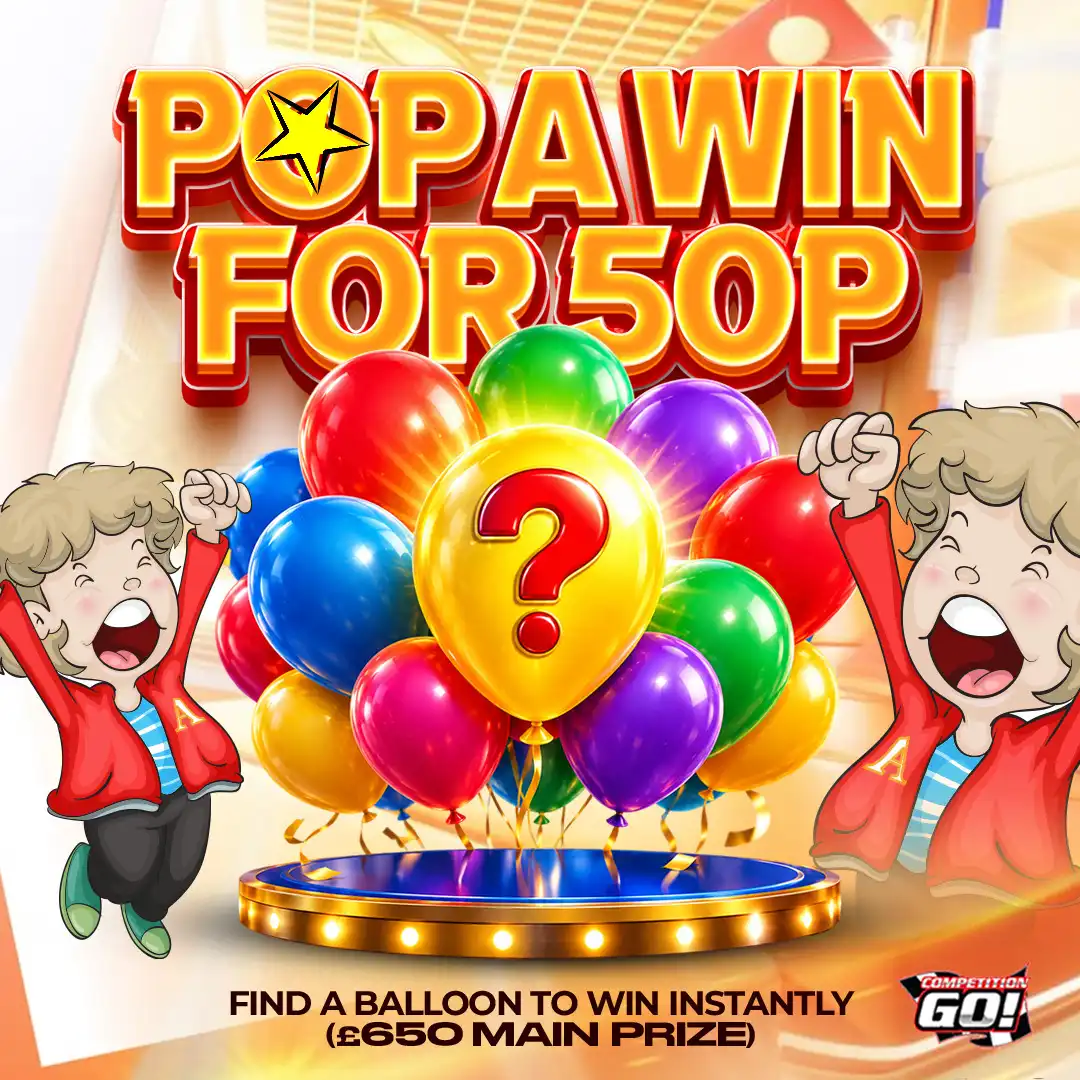 POP A WIN FOR 50P - FIND A BALLOON TO WIN INSTANTLY (£650 MAIN PRIZE)