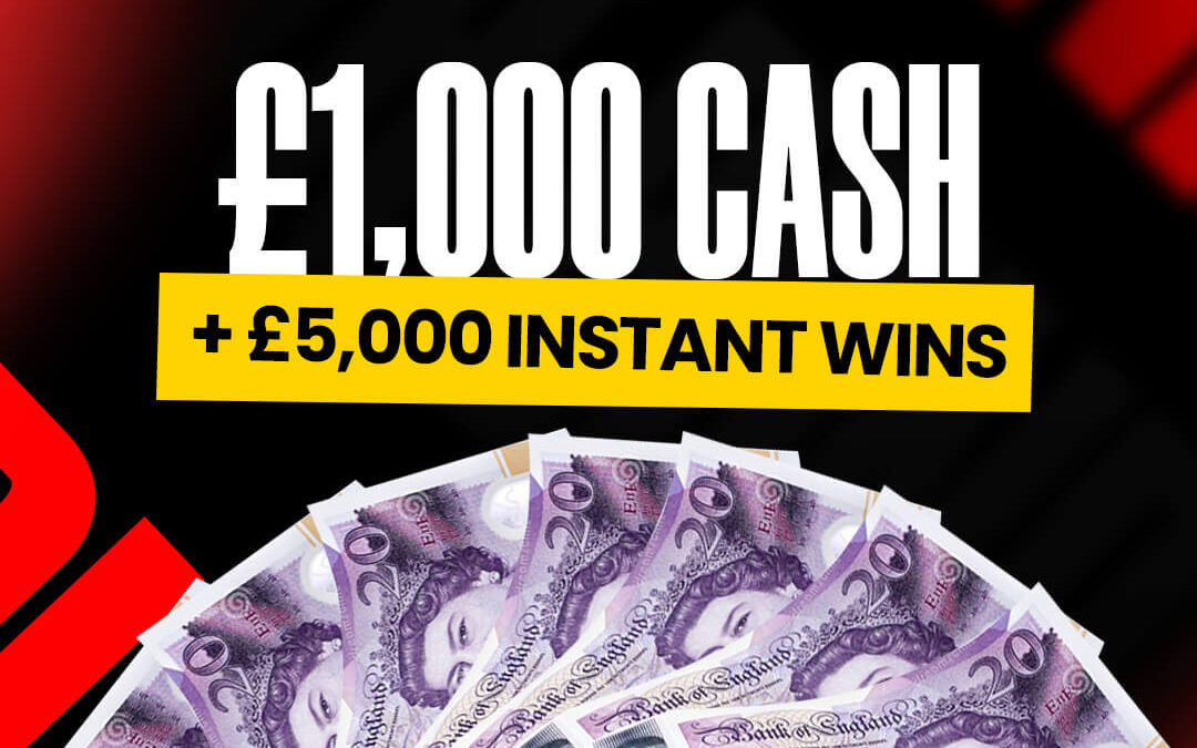 £1000 CASH 5000 instant wins