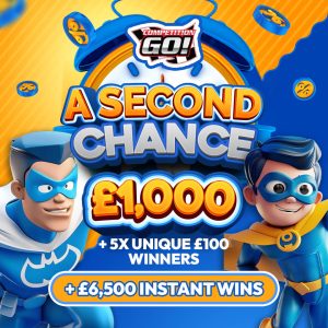 A SECOND CHANCE: £1,000 + 5X RUNNER UP UNIQUE £100 WINNERS  + £6,500 INSTANT WINS
