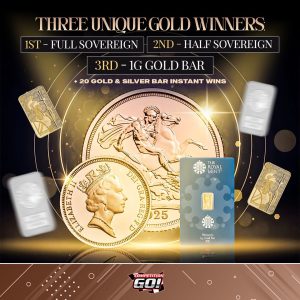 THREE UNIQUE GOLD WINNERS: 1ST – FULL SOVEREIGN / 2ND HALF SOVEREIGN / 3RD 1G GOLD BAR + 20 GOLD & SILVER BAR INSTANT WINS